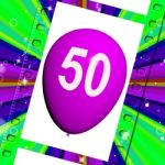 Balloon Shows Fiftieth Happy Birthday Celebration Stock Photo