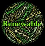 Renewable Word Shows Go Green And Reconditionable Stock Photo