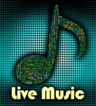 Live Music Indicates Sound Tracks And Acoustic Stock Photo