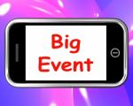 Big Event On Phone Shows Celebration Occasion Festival And Perfo Stock Photo