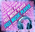 Free Music Player Means No Cost And Audio Stock Photo