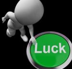 Luck Button Shows Chance Gamble Or Fortunate Stock Photo