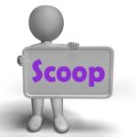 Scoop Sign Means Exclusive Information Or Inside Story Stock Photo