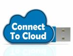 Connect To Cloud Memory Stick Means Online File Storage Stock Photo