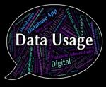 Data Usage Representing Use Words And Information Stock Photo