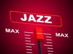 Jazz Music Indicates Sound Track And Audio Stock Photo