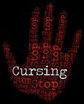 Stop Cursing Means Foul Mouthed And Blaspheme Stock Photo