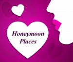 Honeymoon Places Represents Vacational Married And Vacationing Stock Photo