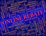 Online Rebate Representing World Wide Web And Partial Refund Stock Photo