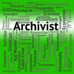 Archivist Job Indicates Archive Curator And Archives Stock Photo