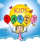 Kids Party Means Youngster Parties And Cheerful Stock Photo