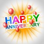 Happy Anniversary Indicates Message Parties And Anniversaries Stock Photo