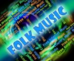 Folk Music Means Sound Tracks And Audio Stock Photo