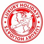 Luxury Holidays Means High Quality And Break Stock Photo