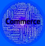 Commerce Word Means Importing Words And Ecommerce Stock Photo