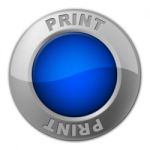 Print Button Represents Reprint Placard And Printer Stock Photo