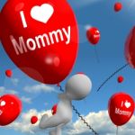 I Love Mommy Balloons Shows Affectionate Feelings For Mother Stock Photo