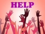 Help Hands Means Assistance Counseling And Question Stock Photo