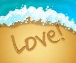 Love Beach Represents Boyfriend Coast And Fondness Stock Photo