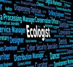 Ecologist Job Represents Occupation Environment And Employment Stock Photo