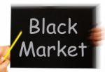 Black Market Message Means Illegal Buying And Selling Stock Photo