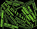 Holiday Savings Showing Go On Leave And Time Off Stock Photo