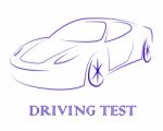 Driving Test Means Vehicle Or Car Examination Stock Photo