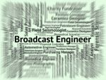 Broadcast Engineer Represents Proclamation Employee And Mechanic Stock Photo