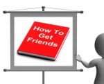 How To Get Friends Sign Shows Friendly Social Life Stock Photo