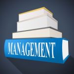 Management Book Represents Bosses Company And Directorate Stock Photo