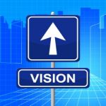 Vision Sign Represents Signboard Display And Missions Stock Photo