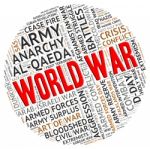 World War Represents Military Action And Battles Stock Photo