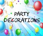 Party Decorations Shows Cheerful Balloons And Parties Stock Photo