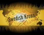 Swedish Krona Indicates Foreign Exchange And Coinage Stock Photo