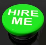 Hire Me Button Shows Employment Online Stock Photo