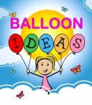 Balloon Ideas Represents Considering Thinking And Choices Stock Photo