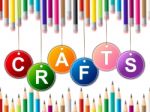 Craft Crafts Indicates Drawing Arts And Artwork Stock Photo