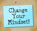 Change Your Mindset Represents Think About It And Reflect Stock Photo