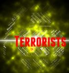 Terrorists Word Indicates Urban Guerrilla And Anarchist Stock Photo