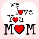 We Love Mom Means Mamma Mummy And Mothers Stock Photo