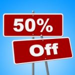 Fifty Percent Off Indicates Sign Closeout And Signboard Stock Photo