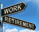 Work Or Retirement Signpost Stock Photo