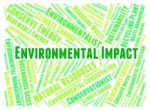 Environmental Impact Shows Words Earth And Environmentally Stock Photo