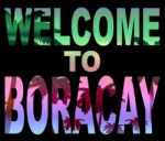Welcome To Boracay Means Beach Vacations And Hello Stock Photo