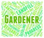 Gardener Word Means Gardens Planting And Outside Stock Photo