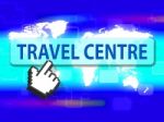 Travel Centre Indicates Getaway Shops And Holidays Stock Photo