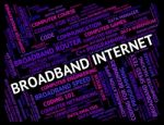 Broadband Internet Represents World Wide Web And Communicate Stock Photo