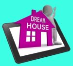 Dream House Home Tablet Shows Finding Or Designing Perfect Prope Stock Photo
