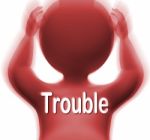 Trouble Character Means Problems Difficulty Or Worries Stock Photo