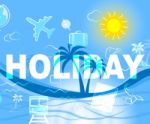 Holiday Icons Indicate Vacation Trips And Getaway Stock Photo